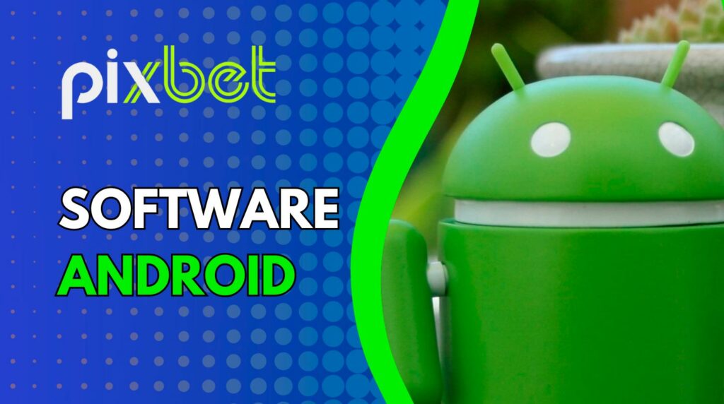 Baixe o Pixbet para Android: Apostas Esportivas e Jogos de Cassino