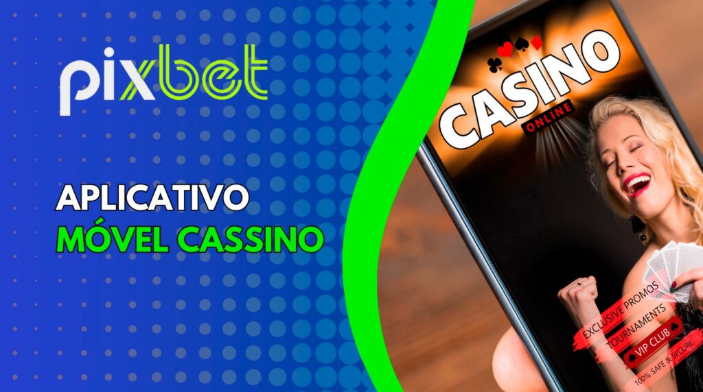 Não perca nenhuma partida com o aplicativo móvel do Pixbet Casino