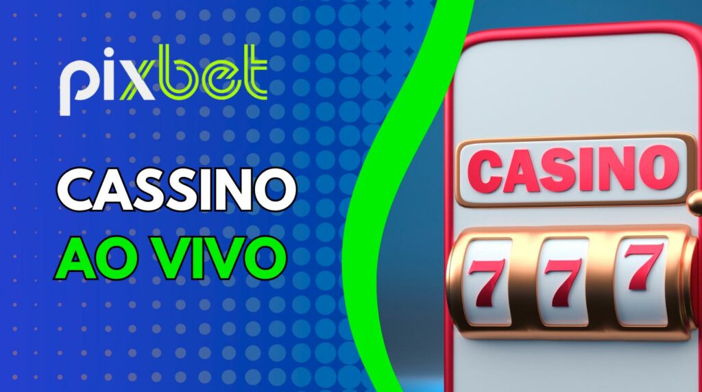 Cassino ao vivo na Pix Bet Casino